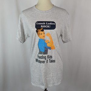 Lunch Ladies Rock T-Shirt Graphic Tee Rosie the Riveter School Unisex Sz Small S